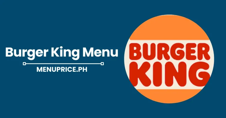 Burger King Menu Prices in Philippines 2024 [Updated]
