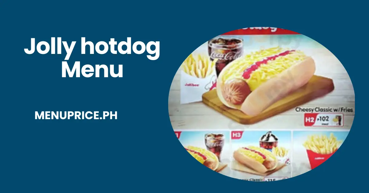 Jolly hotdog Menu Prices in Philippines 2024 [Updated] Pricemenu.ph