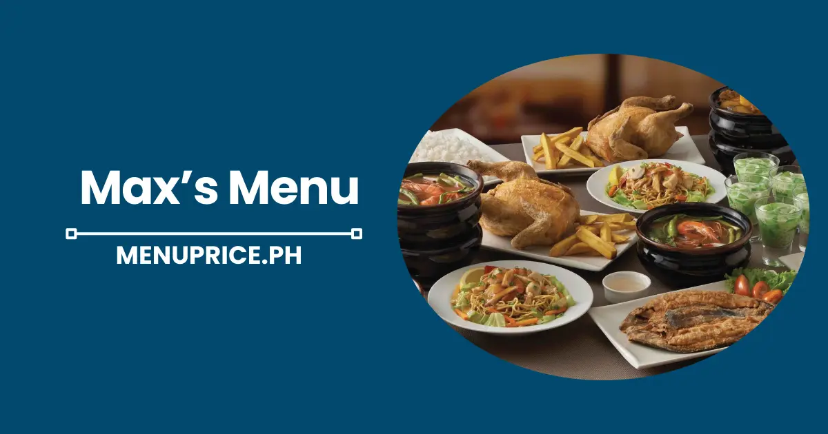 Max’s Menu Prices in Philippines [2024 Updated] Pricemenu.ph