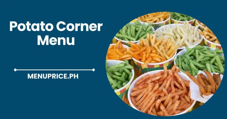 Potato Corner Menu List Prices in Philippines [Updated] 2024
